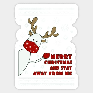 Merry Christmas and stay away from me 1 Sticker